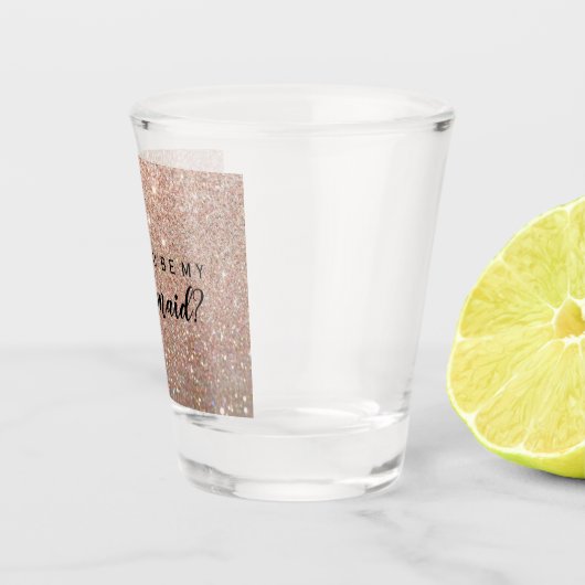 WIl You Be My Bridesmaid - Rose Gold Glitter  Shot Glas (Rechts)