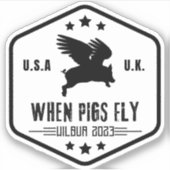 Wilbur Pig : Quand les porcs volent 3" autocollant (Devant)