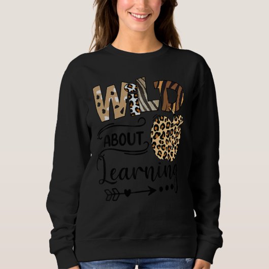 Wild About Learning Teacher Back To School Teachin Trui (Voorkant)