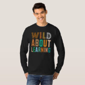 Wild About Learning Teacher Student Back to School T-shirt (Voorkant volledig)