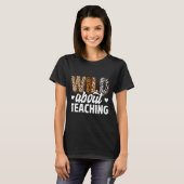Wild About Teaching Teacher Teaching Back To Schoo T-shirt (Voorkant volledig)
