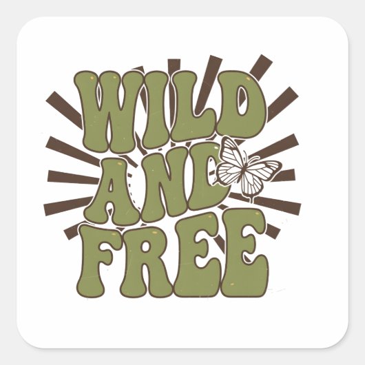 Wild and FREE Vierkante Sticker (Voorkant)
