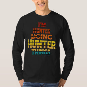 Wild Deer Hunting Ik ben Hunter die Hunter Dingen T-shirt