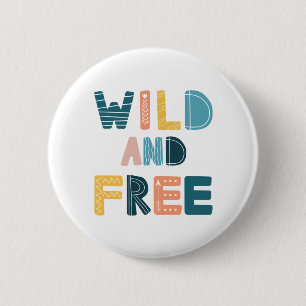 Wild en vrij ronde button 5,7 cm