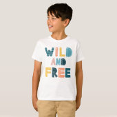 Wild en vrij t-shirt (Voorkant volledig)