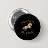 Wild Heart Can't Be Broken Funny S Ronde Button 5,7 Cm (Voorkant /achterkant)