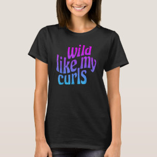 Wild Like My Curls Schattige krullend haar Hip jar T-shirt