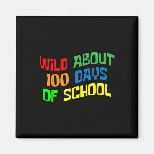 Wild Over 100 Dagen School 100ste Dag Leraar Stude Magneet