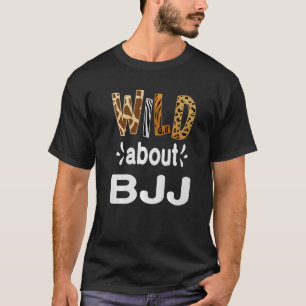 Wild Over BJJ Brazililian Jiu Jitsu en BJJ T-shirt