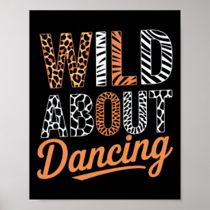 Wild Over Dansen - Typografie van dierenpatronen Poster