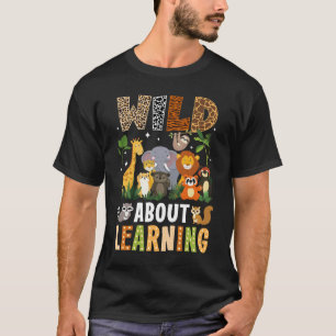 Wild over het leren van grappig terug naar school t-shirt