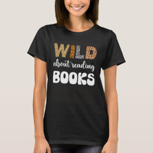 Wild over lezen lezen boeken en boekenwurm bibliot t-shirt