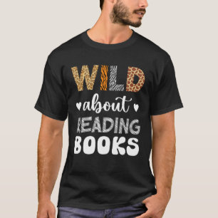 Wild over lezen lezen boeken en boekworm bibliothe t-shirt