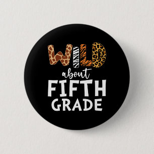 Wild Over Vijfde Klas Leraar Studenten Byck Naar S Ronde Button 5,7 Cm