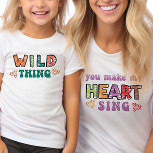 Wild Thing Je laat mijn Hart Zingen Groovy Matchin T-shirt