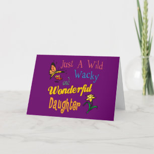 Wild Wacky en Wonderful Daughter Gift Kaart