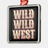 Wild Wild West Metalen Ornament (Links)