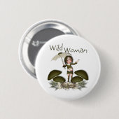 Wild Woman Ronde Button 5,7 Cm (Voorkant /achterkant)