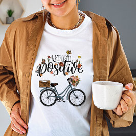  wilde bloem houdt het positief t-shirt