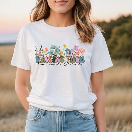 Wilde bloemen die hen kweken om van Jezus te houde T-shirt