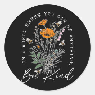 Wilde Bloemen Kiezen Om Vandaag Vriendelijk Te Zij Ronde Sticker