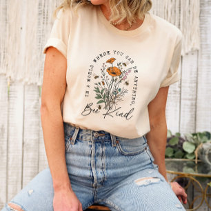 Wilde Bloemen Poppy Be Kind Unisex T-shirt