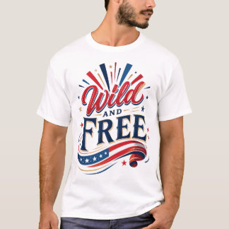 Wilde en Vrije Patriottische Typografie Grafisch T-shirt