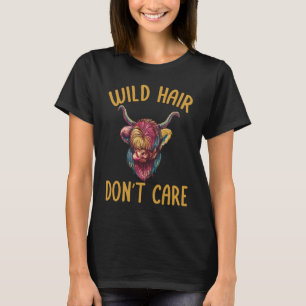 Wilde haren zijn geen probleem Schotse Hooglanders T-shirt