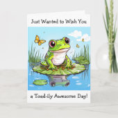 Wilde je een Toad-ily Geweldige dag wensen Kaart (Voorkant)