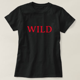 WILDE KAT TAMELESS SAVAGE ONGEDOMESTICEERDE WOESTE T-SHIRT