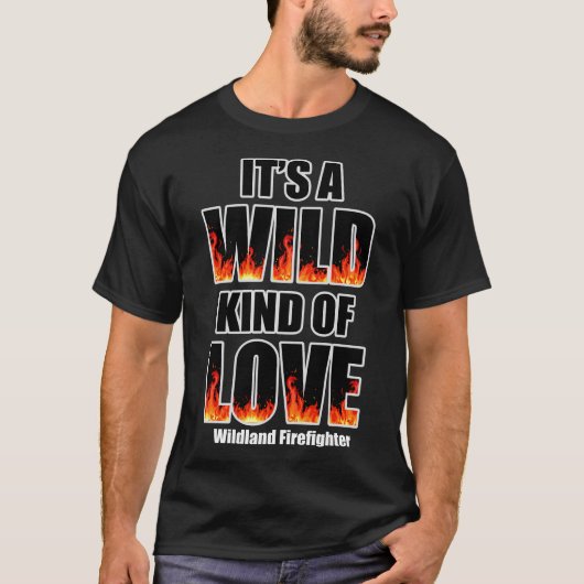 Wilde liefde voor bosbrandbestrijders Wilde liefde T-shirt (Voorkant)