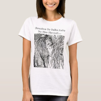 Wilde-Womyn, los op om het lot in te nemen.. T-shirt