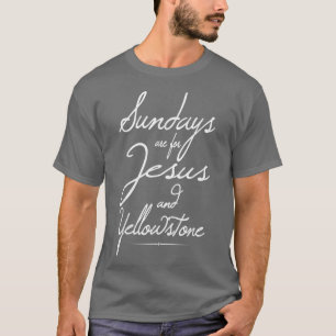Wilde zondagen zijn voor Jezus Yellowstone T-shirt