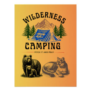 Wilderness Camping - Pitch It en Bid Perfect Poster