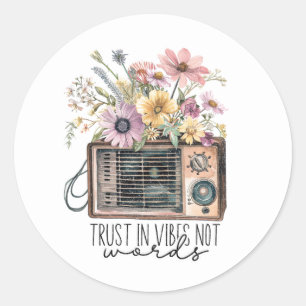  Wildflowers Retro Radio Vibes Trust Quote Ronde Sticker