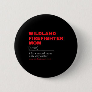 Wildland brandweerman moeder definitie brandweerli ronde button 5,7 cm