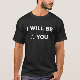 Will B daar voor U Wiskunde. T-shirt