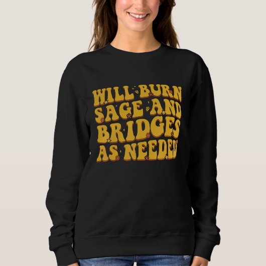 Will Burn Sage And Bridges As Needed Groovy Trui (Voorkant)