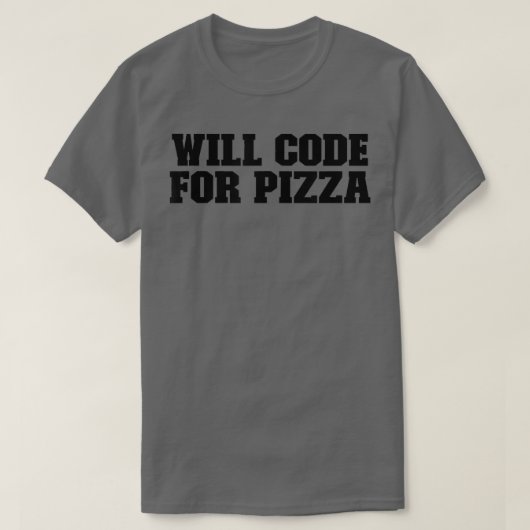 Will Code for Pizza Funny for her 35675933 T-shirt (Design voorkant)