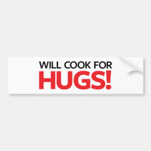 Will Cook for Hugs Bumpersticker