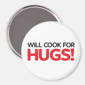 Will Cook for Hugs Magneet (Voorkant / Achterkant)