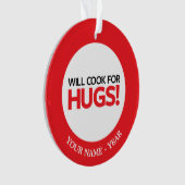 Will Cook for Hugs Ornament (voorkant)