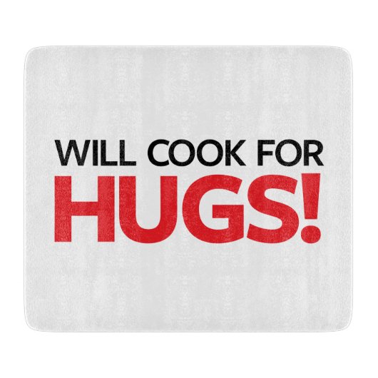 Will Cook for Hugs Snijplank (Voorkant)