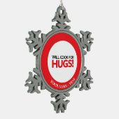 Will Cook for Hugs Tin Sneeuwvlok Ornament (Links)