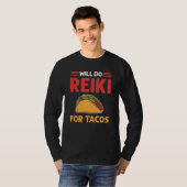 Will Do Reiki For Tacos Lightworker Reiki Practiti T-shirt (Voorkant volledig)