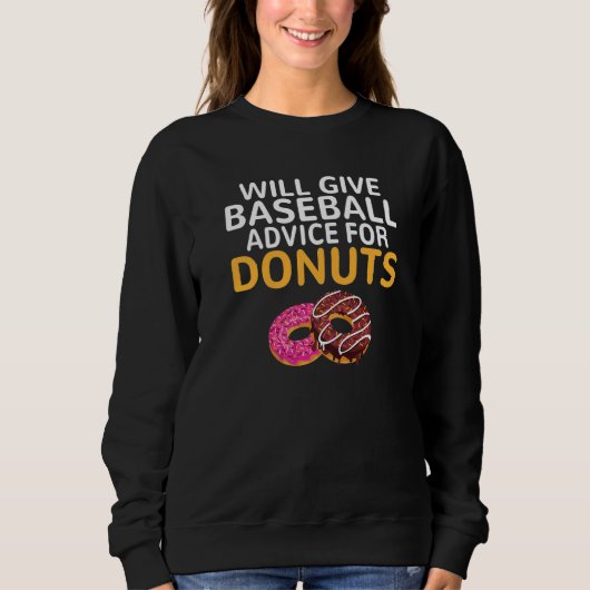 Will give Baseball advice for Donuts  Baseball Coa Trui (Voorkant)