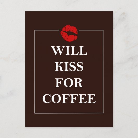 Will Kiss for Coffee Gift Original Design Java Fun Briefkaart (Voorkant)