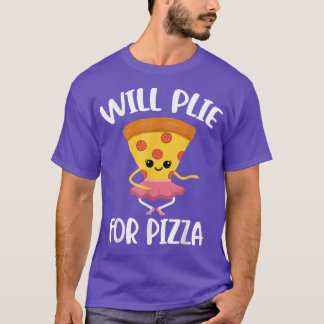 Will plie voor Pizza T-Shirt
