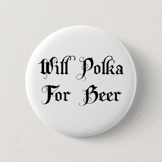 Will Polka voor bier Ronde Button 5,7 Cm