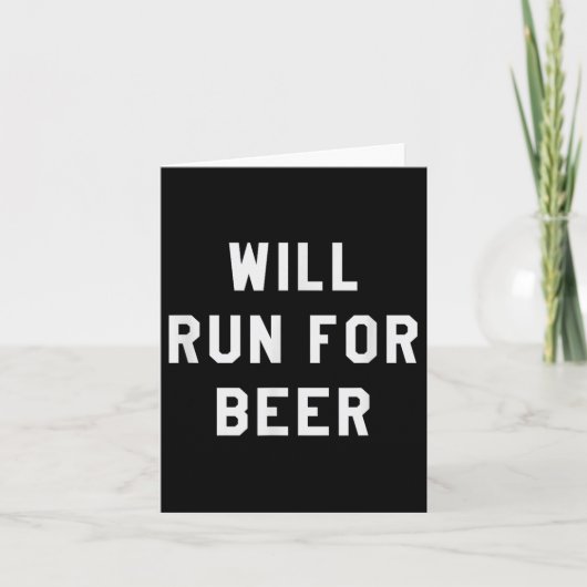 Will Run For Beer Funny Motivational Running Tee  Kaart (Voorkant)